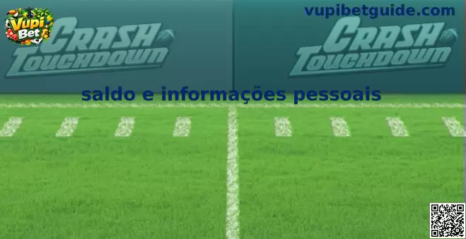 Orientações sobre saldo e informações pessoais na Vupi Bet